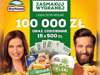 Aktualna loteria Hochland Zasmakuj wygranej
