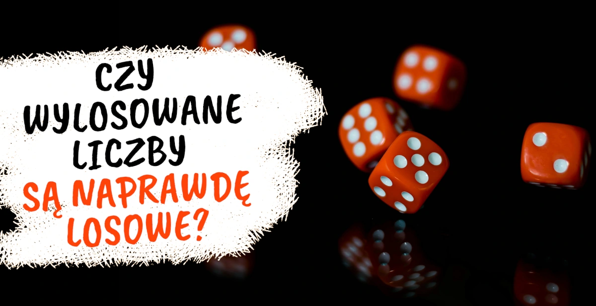 Sprawiedliwe losowanie to trudniejsze niż Ci się wydaje