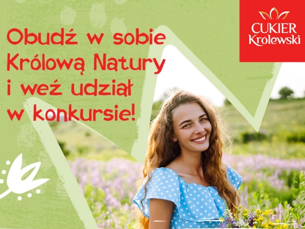 Konkurs Obudź w sobie Królową Natury!