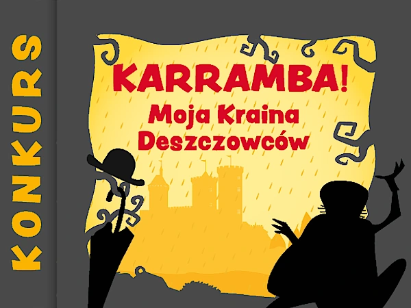 Konkurs dla dzieci Karramba – moja Kraina Deszczowców