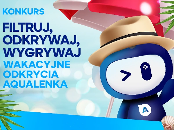 Konkurs Aquaphor Filtruj, odkrywaj, wygrywaj