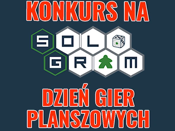 Konkurs SoloGram Dzień Gier Planszowych