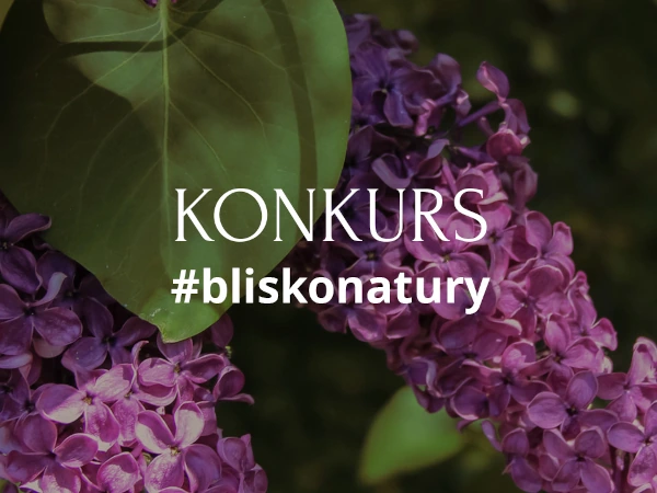 Konkurs Pharmacare na Instagramie #bliskonatury - maj 2025