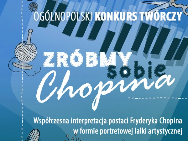 Konkurs plastyczny Zróbmy sobie Chopina