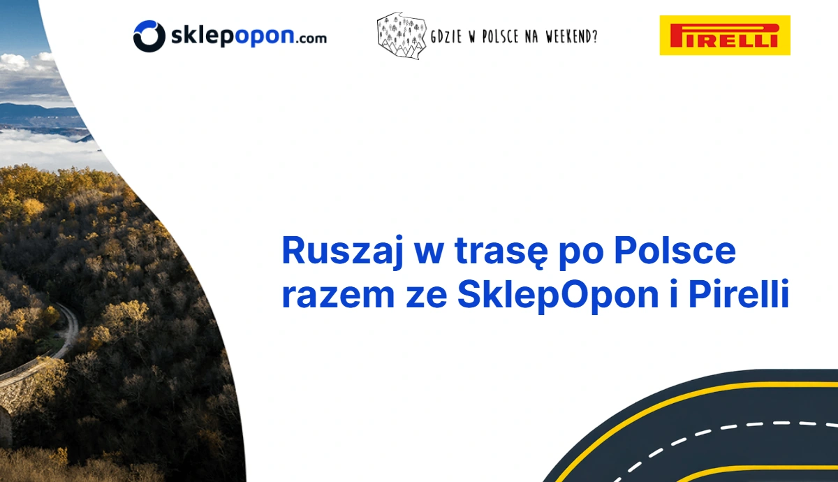 Gdzie w Polsce na weekend? Konkurs SklepOpon oraz Pirelli baner