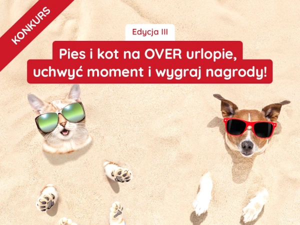 Konkurs Pies i kot na OVER urlopie - edycja III