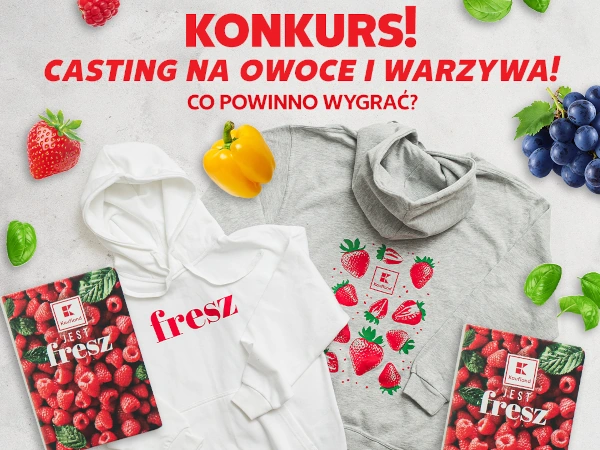 Konkurs Kaufland Casting na owoce i warzywa