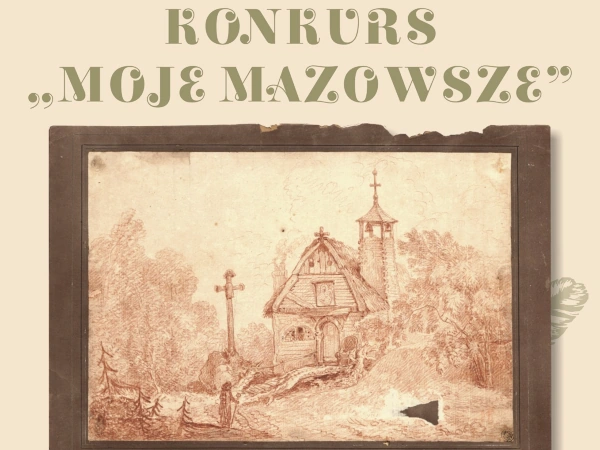 V Konkurs Moje Mazowsze Drewniane kościoły na Mazowszu
