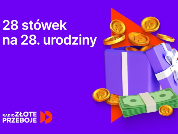Konkurs Urodzinowe stówki od Radia Złote Przeboje