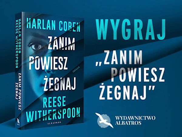 Konkurs Filmweb Zanim powiesz żegnaj