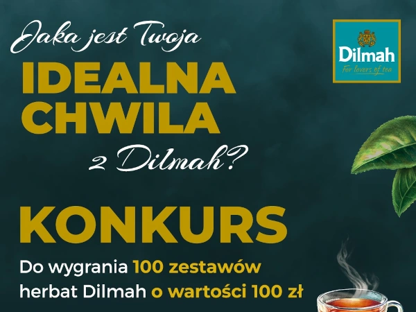 Konkurs Idealna chwila z Dilmah 2025
