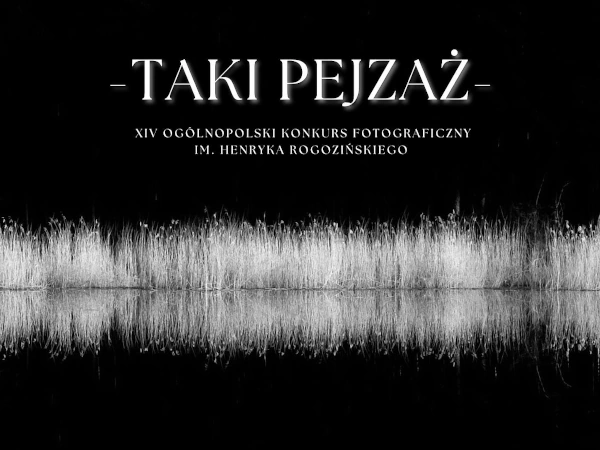 XIV Konkurs fotograficzny taki Pejzaż