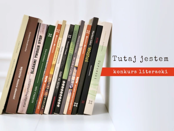Konkurs literacki Tutaj jestem - 16. edycja