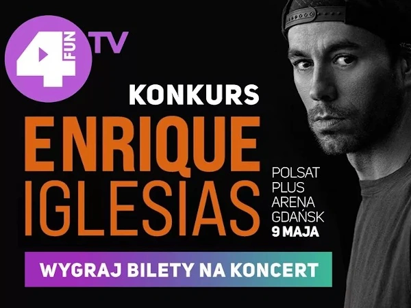 Konkurs 4FUN Koncert Enrique Iglesias 2026