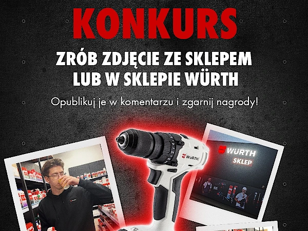 Konkurs na Facebooku Twój sklep Würth w kadrze