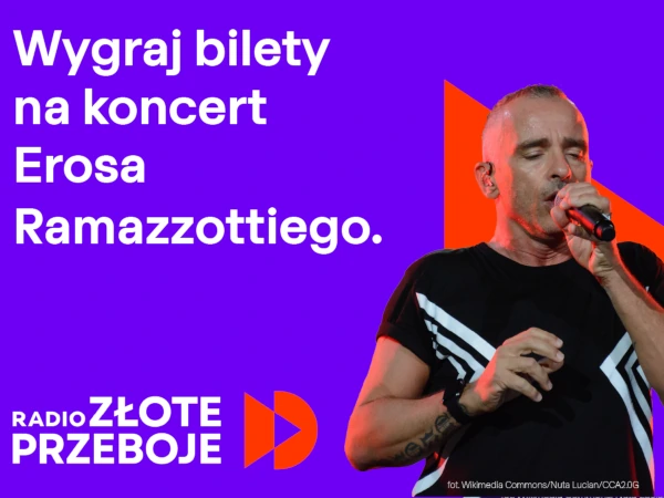 Konkurs Zaproszenia na koncert Erosa Ramazzottiego
