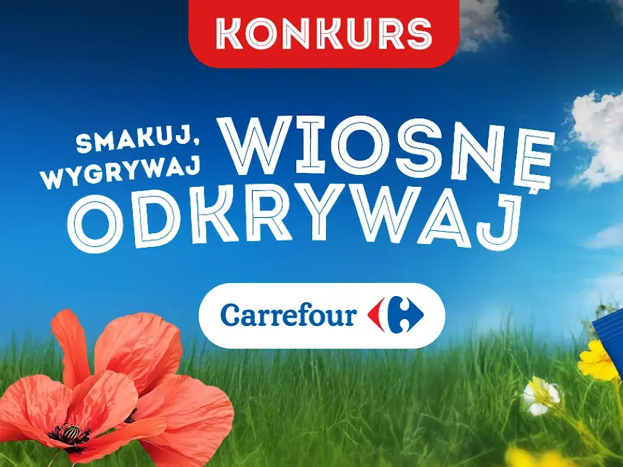 Konkurs Carrefour Smakuj, wygrywaj, wiosnę odkrywaj