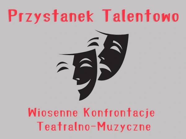 VII Wojewódzki Konkurs Przystanek talentowo